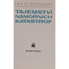 Lev Nikolajevič Skrjagin - Tajemství námořních katastrof